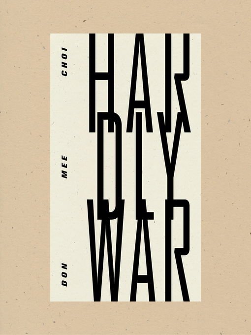 Title details for Hardly War by Don Mee Choi - Available